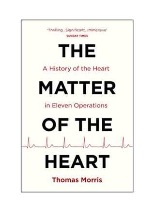 The Matter Of The Heart: A History Of The Heart In Eleven Operations paperback english - 11 June 2018 - v1547473370/N20300602A_1