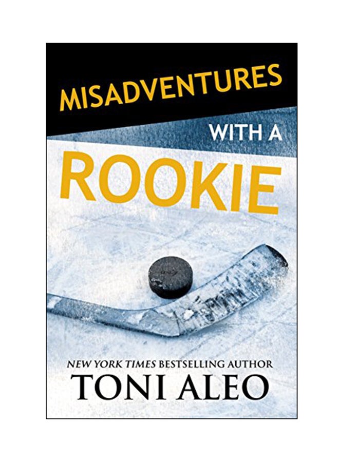 Misadventures With A Rookie Paperback English by Toni Aleo - 10 Apr 2018