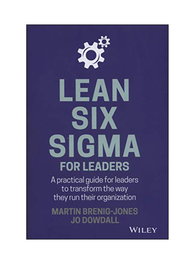 Lean Six Sigma For Leaders Hardcover English by Martin Brenig-Jones - 11 Jun 2018 