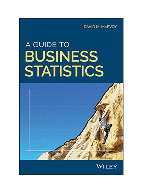 A Guide To Business Statistics Paperback English by David McEvoy - 11 Jun 2018