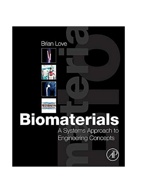 Biomaterials: A Systems Approach To Engineering Concepts hardcover english - 02 Aug 2017