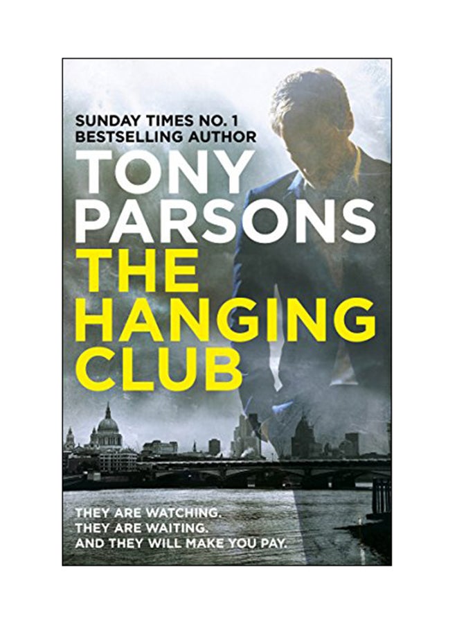 The Hanging Club: They Are Watching. They Are Waiting. They Will Make You Pay paperback english - 28 Mar 2017 