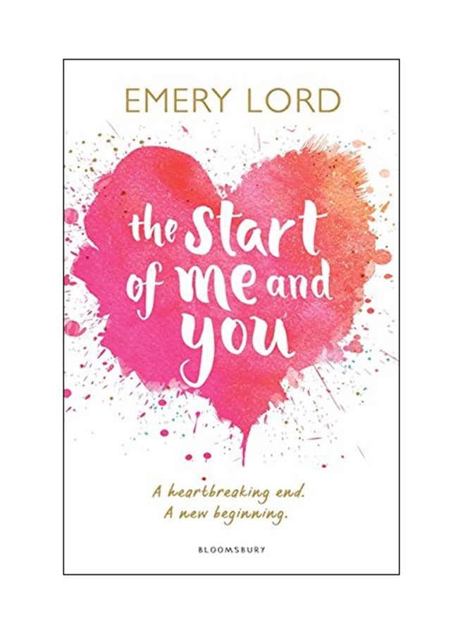 Start Of Me And You: A Heartbreaking And A Beginning Paperback English by Emery Lord - 10 Aug 2017