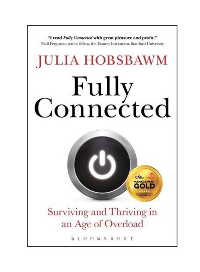 Fully Connected: Surviving And Thriving In An Age Of Overload hardcover english - 30 Jun 2017