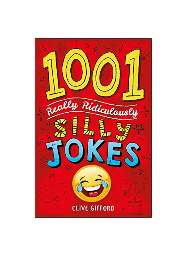 1001 Really Ridiculously Silly Jokes paperback english - 4 Sep 2018 