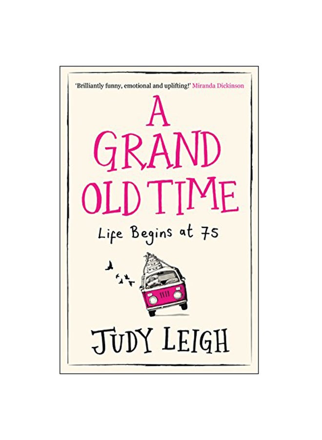 A Grand Old Time: Life Begins At 75 paperback english - 01 Apr 2019
