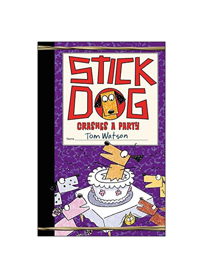 Stick Dog Crashes A Party hardcover english - 19 Jun 2018 