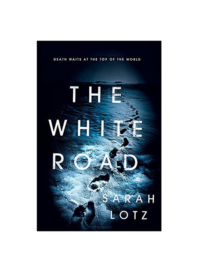 The White Road Paperback English by Sarah Lotz - 18 Oct 2018 
