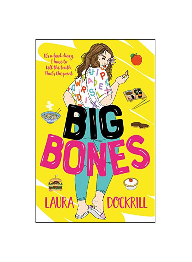 Big Bones: It's A Food Diary I Have To Tell The Truth, That's The Point paperback english - 04 April 2018