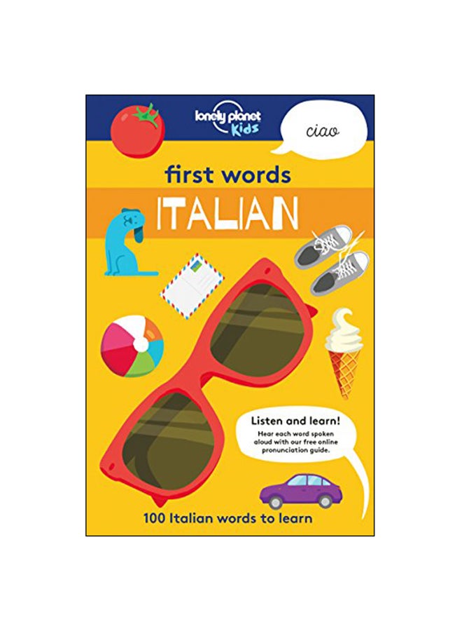 First Words - Italian: 100 Italian Words To Learn Paperback English by Lonely Planet Kids - 43383