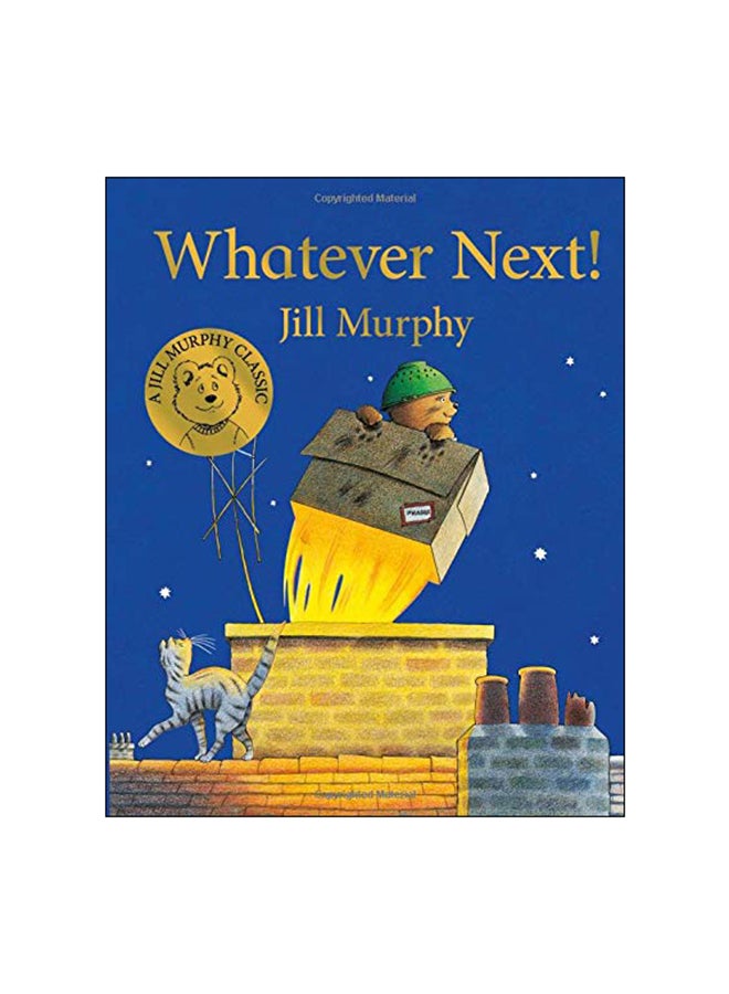 Whatever Next! Paperback English by Jill Murphy - 11 Jan 2018 