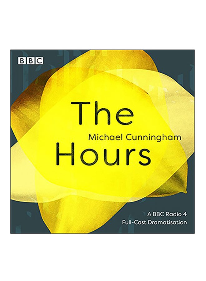 The Hours: A BBC Radio 4 Full-Cast Dramatisation Audiobook English by Michael Cunningham - 2018