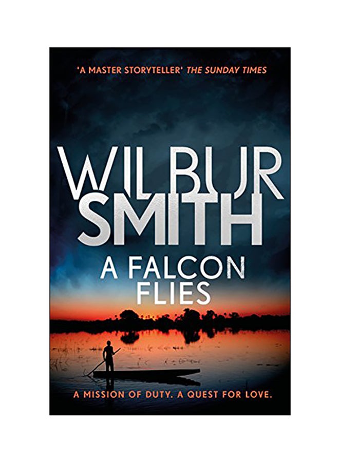 A Falcon Flies: The Ballantyne Series 1 Paperback English by Wilbur Smith - 2018