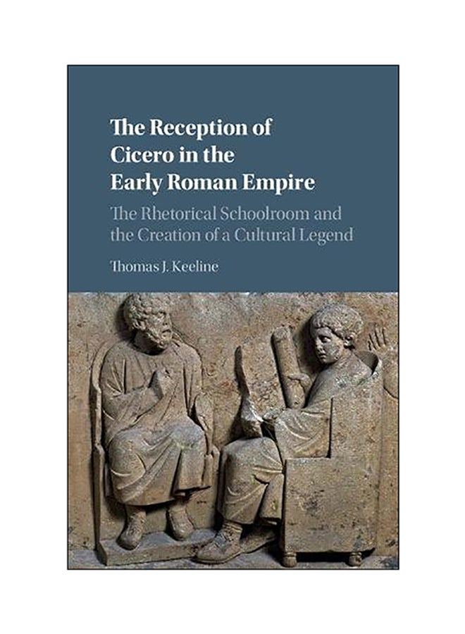 Reception Of Cicero In The Early Roman Empire Hardcover English by Thomas J Keeline - 2018 