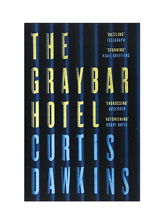Graybar Hotel Paperback English by Curtis Dawkins - 2018