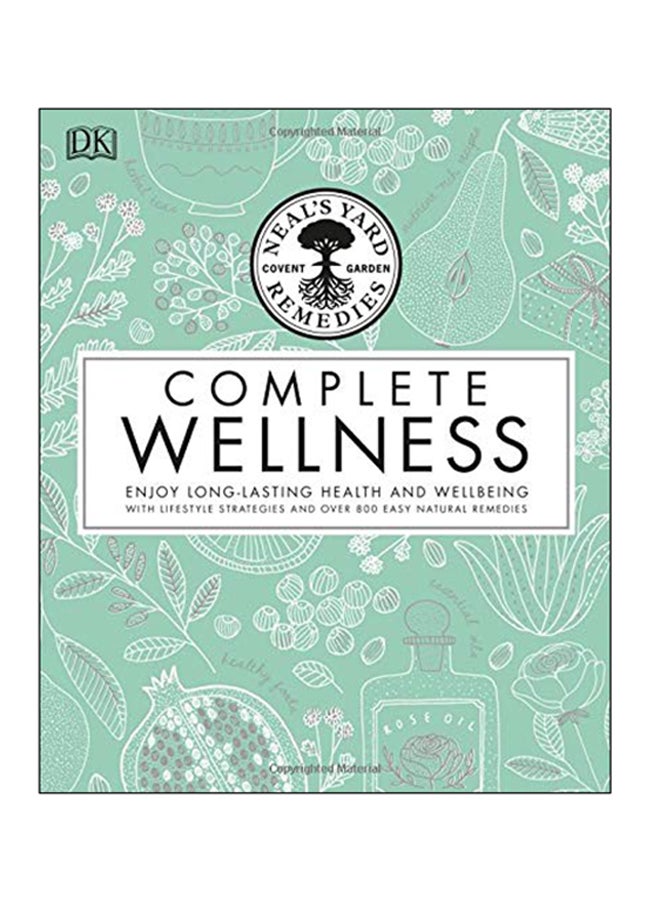 Neal's Yard Remedies: Complete Wellness Hardcover English by DK Travel - 2018