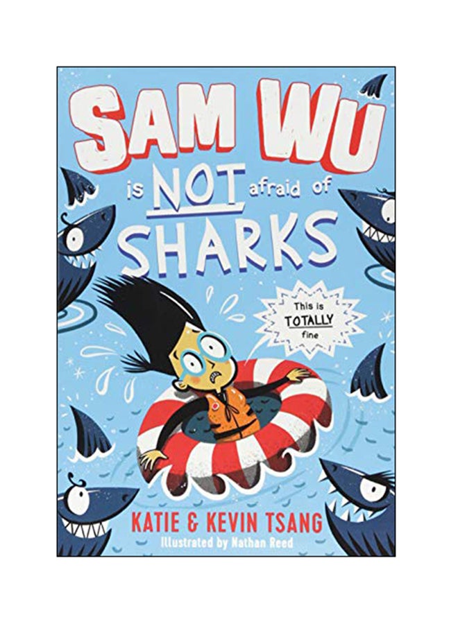Sam Wu Is NOT Afraid Of Sharks! paperback english - 2018-06-28