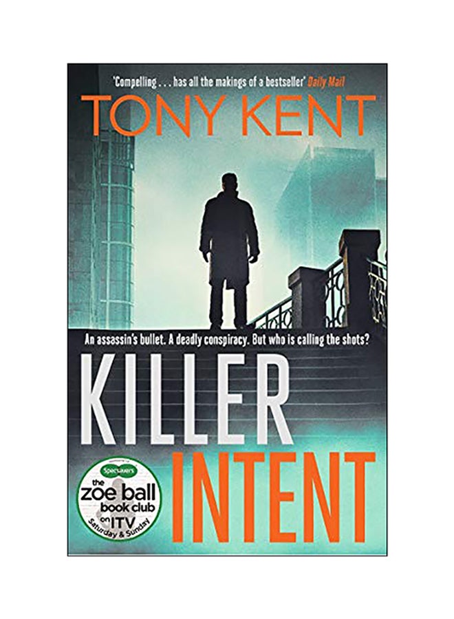Killer Intent: A Zoe Ball Book Club Choice Paperback English by Tony Kent - 2018