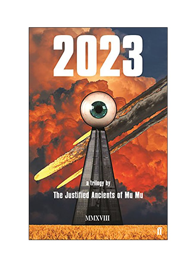 2023 : A Trilogy Paperback English by The Justify Ancients Of Mu Mu - 2018 