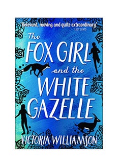 The Fox Girl And The White Gazelle Paperback Paperback English by Victoria Williamson - 2018
