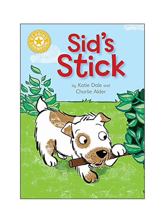 Reading Champion: Sid's Stick Paperback English by Katie Dale - 2018 