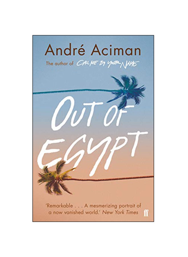 Out Of Egypt Paperback English by Andre Aciman - 7-Feb-19