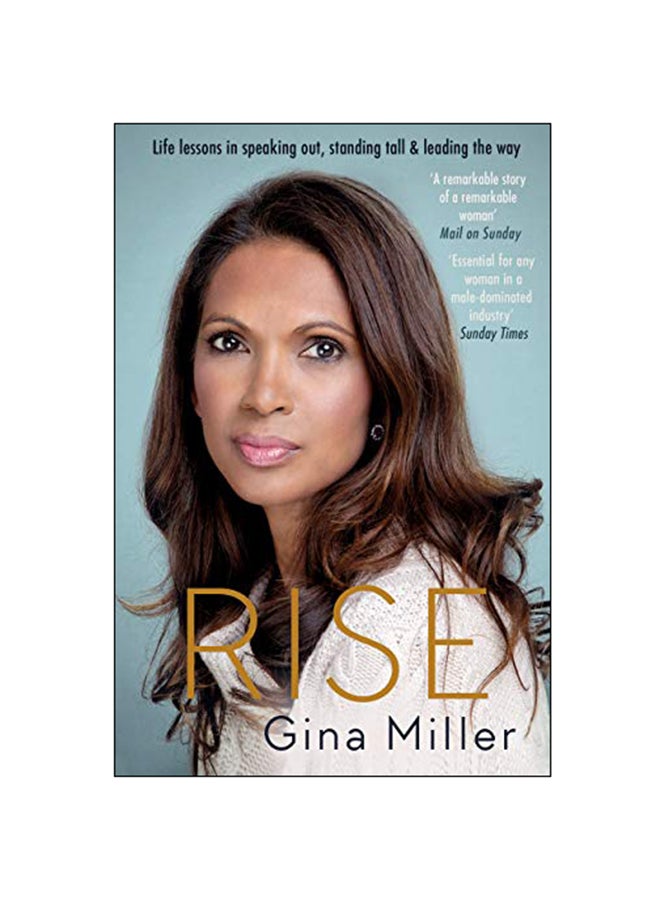 Rise : Life Lessons In Speaking Out, Standing Tall & Leading The Way Paperback English by Gina Miller - 7-Mar-19 