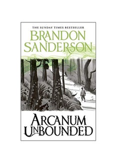 Arcanum Unbounded: The Cosmere Collection - by Brandon Sanderson (Paperback)