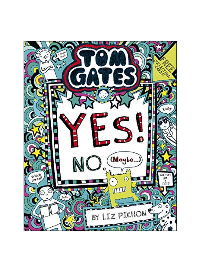 Tom Gates: Tom Gates:Yes! No. (Maybe...) Paperback English by Liz Pichon - 3-Jan-19 