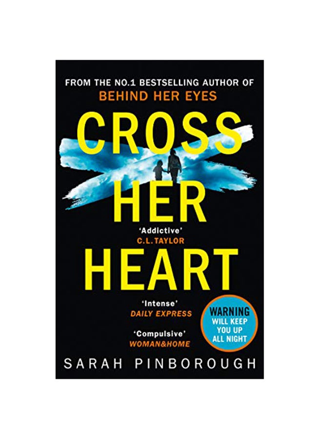 Cross Her Heart : The Gripping New Psychological Thriller From The #1 Sunday Times Bestselling Author Paperback English by Sarah Pinborough - 21-Feb-19 
