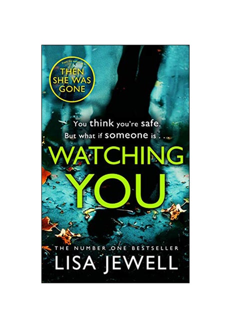 Watching You : Brilliant Psychological Crime From The Author Of Then She Was Gone Paperback English by Lisa Jewell - 24-Jan-19