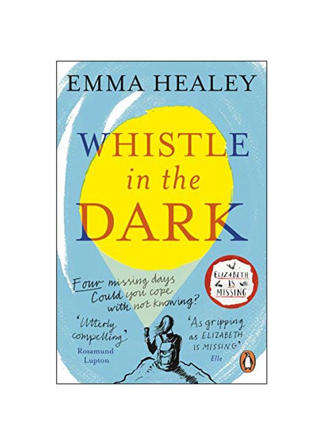 Whistle In The Dark : From The Bestselling Author Of Elizabeth Is Missing Paperback English by Emma Healey - 10-Jan-19 