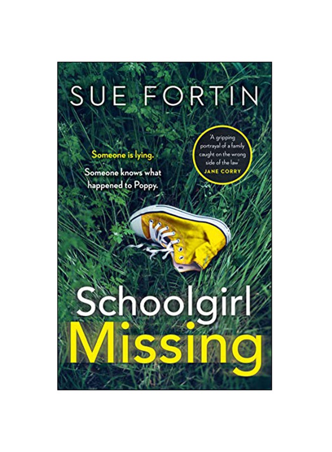 Schoolgirl Missing : Discover The Dark Side Of Family Life In The Most Gripping Page-Turner Of 2019 Paperback English by Sue Fortin - 10-Jan-19 