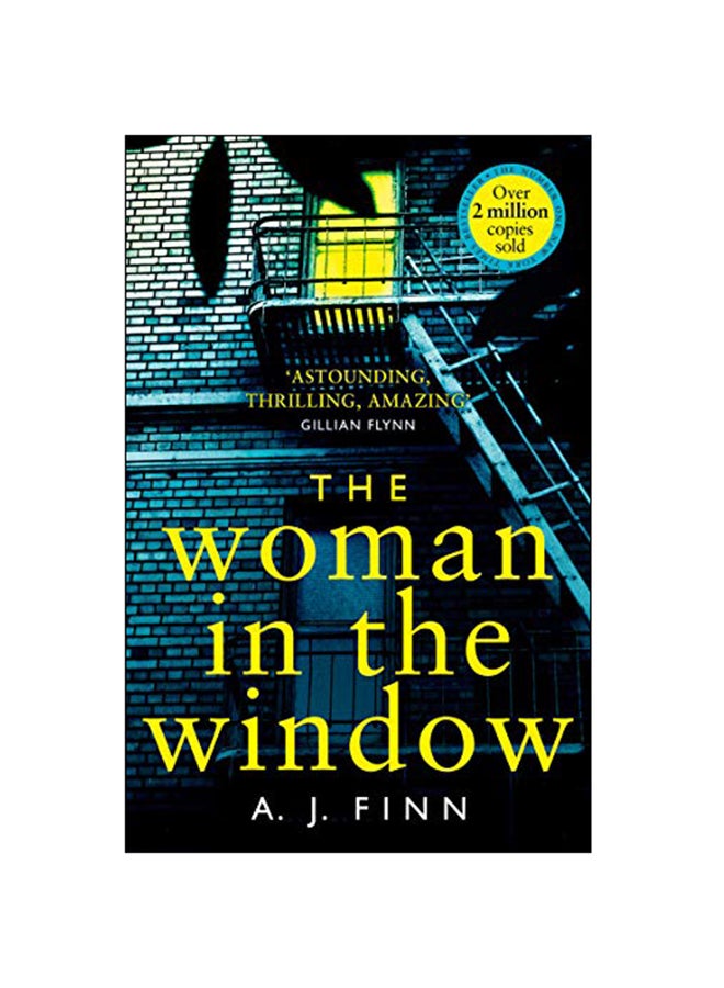 The Woman In The Window : The Top Ten Sunday Times Bestselling Debut Thriller Everyone Is Talking About! Paperback English by A.J. Finn - 29-Nov-18 