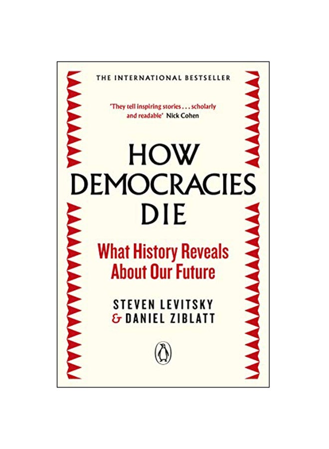 null - How Democracies Die : The International Bestseller: What History Reveals About Our Future Paperback English by Steven Levitsky - 3-Jan-19 - Image 1