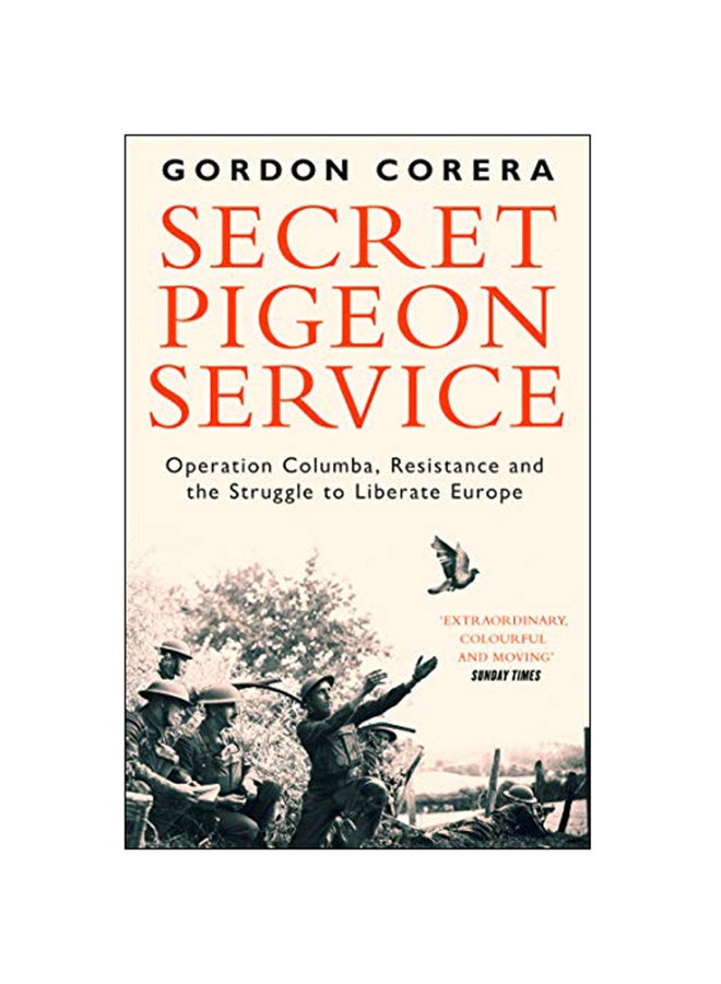 null - Secret Pigeon Service : Operation Columba, Resistance And The Struggle To Liberate Europe Paperback English by Gordon Corera - 21-Feb-19 - Image 1