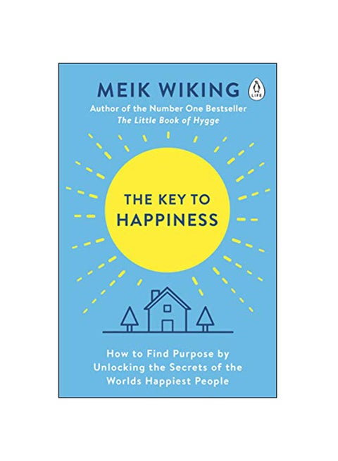 The Key To Happiness : How To Find Purpose By Unlocking The Secrets Of The World'S Happiest People Paperback English by Meik Wiking