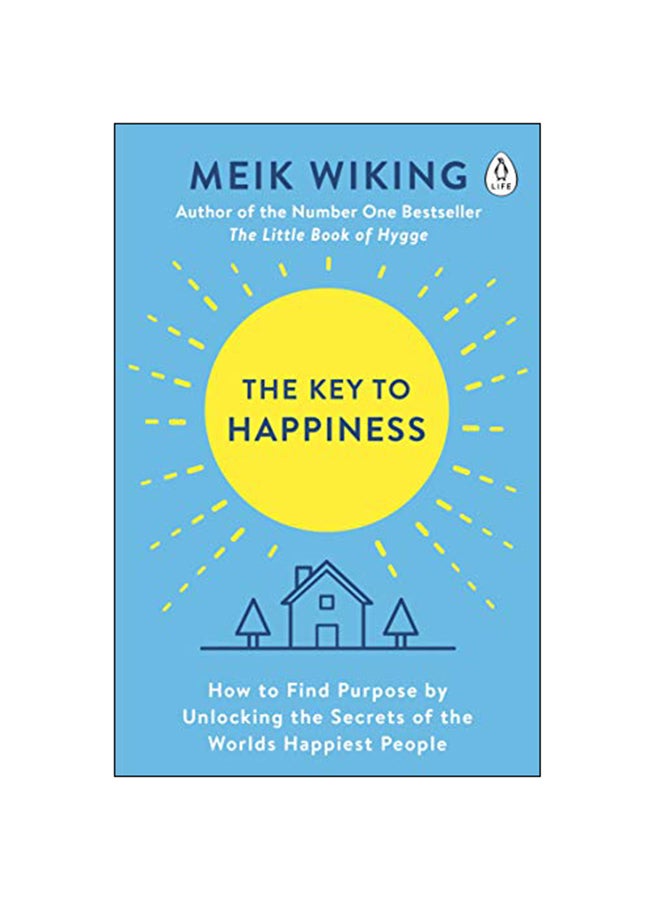 null - The Key To Happiness : How To Find Purpose By Unlocking The Secrets Of The World'S Happiest People Paperback English by Meik Wiking - Image 1
