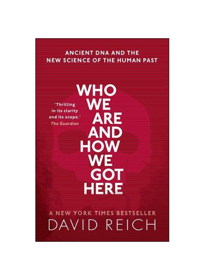 Who We Are And How We Got Here : Ancient Dna And The New Science Of The Human Past paperback english - 15-Feb-19 