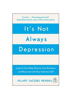 It's Not Always Depression Paperback English by Hilary Jacobs Hendel - 13-Dec-18 
