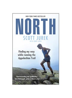 North: Finding My Way While Running The Appalachian Trail Paperback English by Scott Jurek - 24-Jan-19 - v1547734979/N20420788A_1