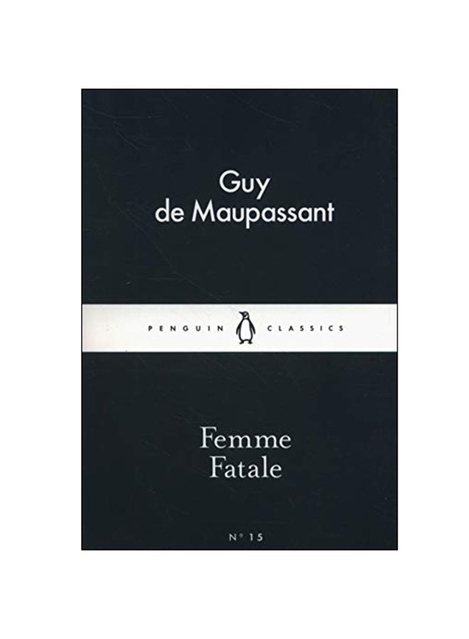 Femme Fatale Paperback English by Guy De Maupassant - 2015 