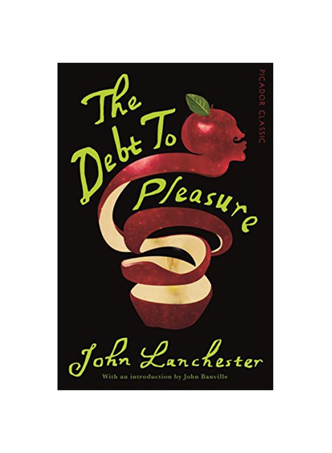 The Debt To Pleasure Paperback English by John Lanchester - 2015