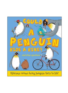 Could a Penguin Ride a Bike? Paperback English by Camilla de le Bedoyere & Aleksei Bitskoff - 2015 