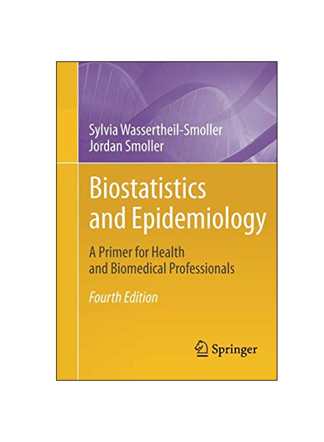 Biostatistics and Epidemiology Paperback English by Sylvia Wassertheil Smoller - 2015