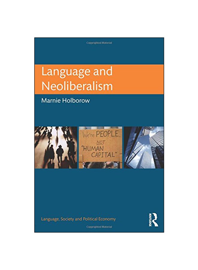 Language and Neoliberalism Paperback English by Marnie Holborow - 2015