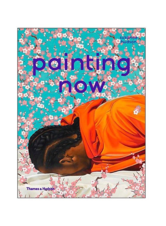 Painting Now Hardcover English by Suzanne Hudson - 2015 