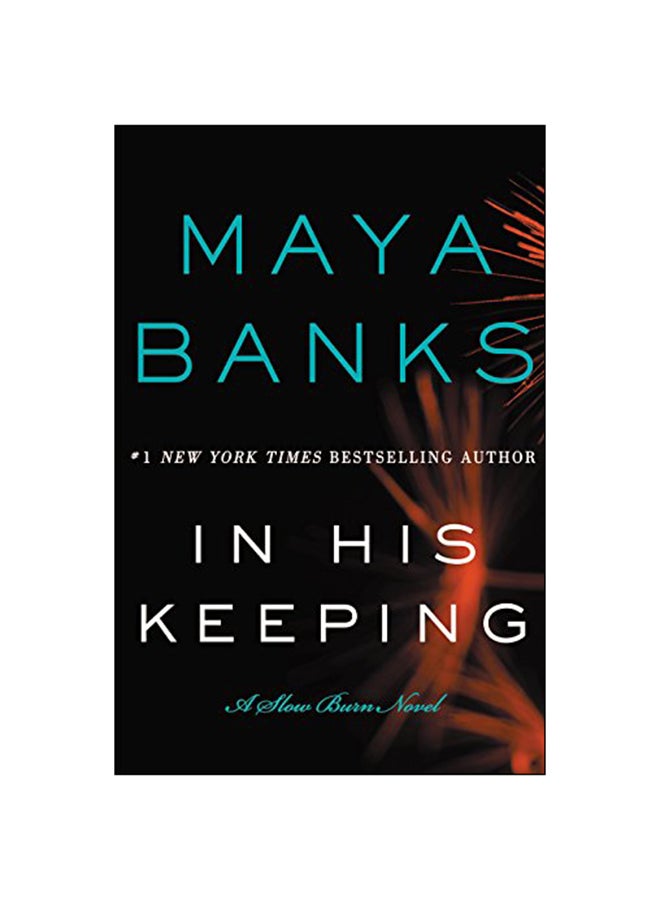 In His Keeping Paperback English by Maya Banks - 2015