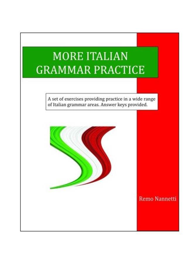 More Italian Grammar Practice Paperback English by Remo Nannetti - 2014
