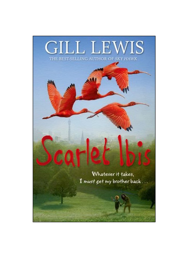 Scarlet Ibis Paperback English by Gill Lewis - 2014